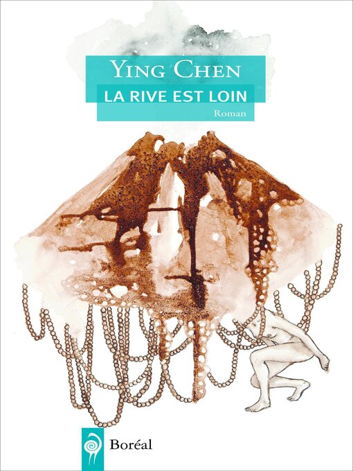 Title details for La rive est loin by Ying Chen - Available